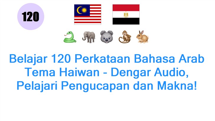 Belajar 120 Perkataan Bahasa Arab Tema Haiwan - Dengar Audio, Pelajari Pengucapan dan Makna!